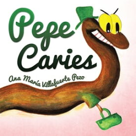Pepe Caries【電子書籍】[ Ana Mar?a Villafuerte Pezo ]