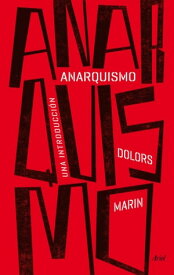 Anarquismo Una introducci?n【電子書籍】[ Dolors Marin ]