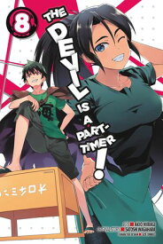 The Devil Is a Part-Timer!, Vol. 8 (manga)【電子書籍】[ Satoshi Wagahara ]