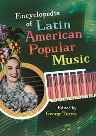 Encyclopedia of Latin American Popular Music【電子書籍】