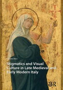 Stigmatics and Visual Culture in Late Medieval and Early Modern Italy