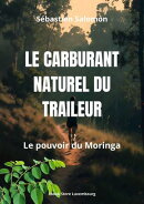 Le carburant naturel du traileur