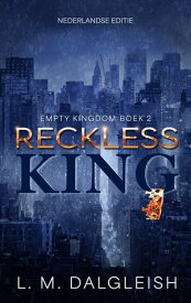Reckless King 【電子書籍】[ L.M. Dalgleish ]