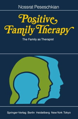 Positive Family Therapy The Family as Therapist