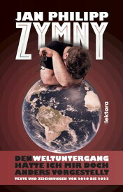 Den Weltuntergang h?tte ich mir doch anders vorgestellt【電子書籍】[ Jan Philipp Zymny ]