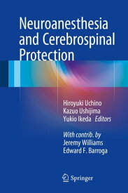 Neuroanesthesia and Cerebrospinal Protection【電子書籍】[ Jeremy Williams ]