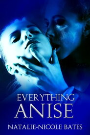 Everything Anise【電子書籍】[ Natalie-Nicole Bates ]