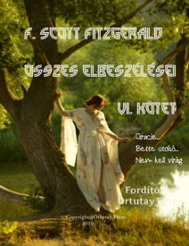 F. Scott Fitzgerald ?sszes elbesz?l?sei - VI. k?tet Ford?totta Ortutay P?ter【電子書籍】[ Scott Fitzgerald ]