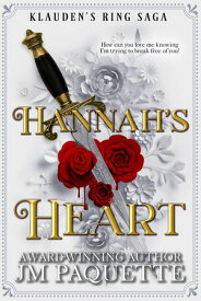 Hannah's Heart【電子書籍】[ JM Paquette ]