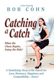 Catching a Catch【電子書籍】[ Bob Cohn ]