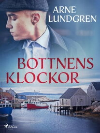Bottnens klockor【電子書籍】[ Arne Lundgren ]