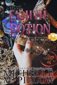 The Eighth Potion A Paranormal Women's Fiction Romance Novel【電子書籍】[ Michelle M. Pillow ]