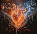 The Gods Blood Saga, Heart of Ice and Fire