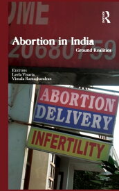Abortion in India Ground Realities【電子書籍】