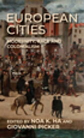 European cities Modernity, race and colonialism【電子書籍】