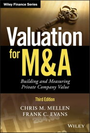 Valuation for M&A Building and Measuring Private Company Value【電子書籍】[ Frank C. Evans ]