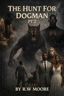 The Hunt For Dogman pt 2