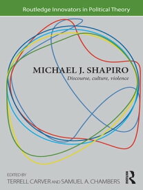 Michael J. Shapiro Discourse, Culture, Violence【電子書籍】