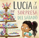 Lucía y la sorpresa del sábado