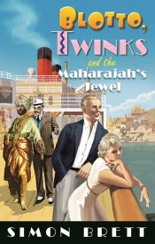 Blotto, Twinks and the Maharajah's Jewel【電子書籍】[ Simon Brett ]