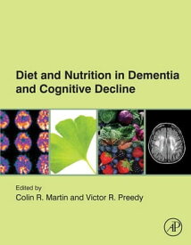 Diet and Nutrition in Dementia and Cognitive Decline【電子書籍】