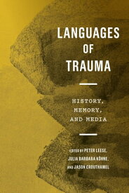 Languages of Trauma History, Memory, and Media【電子書籍】