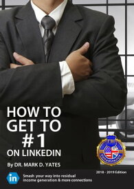 How to Get to #1 on LinkedIn【電子書籍】[ Mark Yates ]