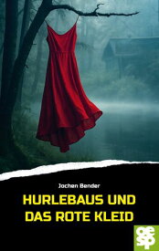 Hurlebaus und das rote Kleid【電子書籍】[ Jochen Bender ]