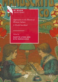 Approaches to the History of Written Culture A World Inscribed【電子書籍】