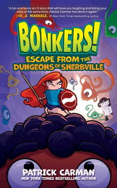 Escape from the Dungeons of Snerbville【電子書籍】[ Patrick Carman ]