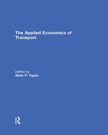 The Applied Economics of Transport【電子書籍】