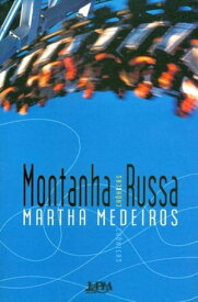 Montanha-Russa【電子書籍】[ Martha Medeiros ]