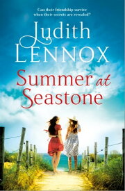 Summer at Seastone A mesmerising tale of the enduring power of friendship and a love that stems from the Second World War【電子書籍】[ Judith Lennox ]