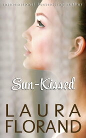 Sun-Kissed【電子書籍】[ Laura Florand ]