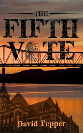 The Fifth Vote【電子書籍】[ David Pepper ]