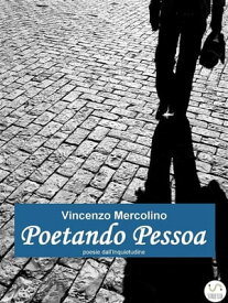 Poetando Pessoa【電子書籍】[ Vincenzo Mercolino ]