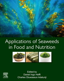 Applications of Seaweeds in Food and Nutrition【電子書籍】
