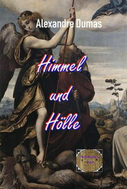 Himmel und H?lle Eine Liebe im Zeichen des Krieges【電子書籍】[ Alexandre Dumas d.?. ]