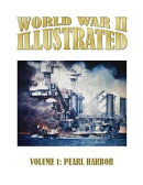 World War II Illustrated Volume 1: Pearl Harbor