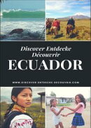 Discover Entdecke Dcouvrir Ecuador