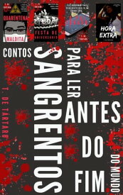 Contos sangrentos para ler antes do fim do mundo【電子書籍】[ T. de T?rtaro ]