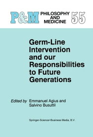 Germ-Line Intervention and Our Responsibilities to Future Generations【電子書籍】[ Tae-Chang Kim ]