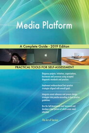 Media Platform A Complete Guide - 2019 Edition【電子書籍】[ Gerardus Blokdyk ]