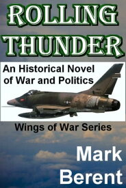 Rolling Thunder WINGS OF WAR, #1【電子書籍】[ Mark Berent ]