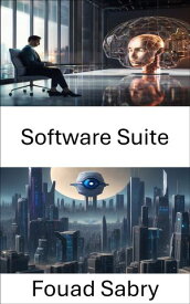 Software Suite Revolutionizing Computer Vision with the Ultimate Software Suite【電子書籍】[ Fouad Sabry ]