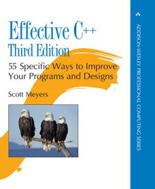 Effective C++: 55 Specific Ways to Improve Your Programs and Designs 55 Specific Ways to Improve Your Programs and Designs【電子書籍】[ Scott Meyers ]