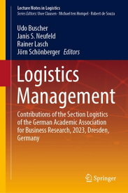 Logistics Management Contributions of the Section Logistics of the German Academic Association for Business Research, 2023, Dresden, Germany【電子書籍】