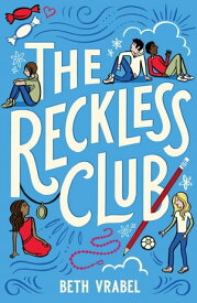 The Reckless Club【電子書籍】[ Beth Vrabel ]