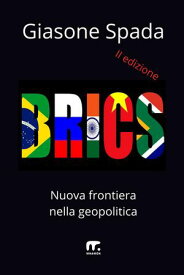 BRICS - II edizione Nuova frontiera della geopolitica【電子書籍】[ Giasone Spada ]