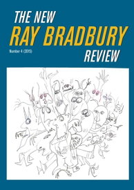 The New Ray Bradbury Review Number 4 (2015)【電子書籍】[ Jonathan Eller ]